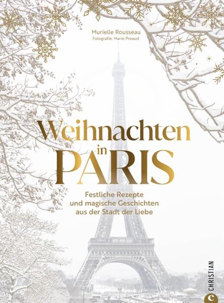 Kochbuch "Weihnachten in Paris Rezepte & Geschichten aus der französischen Küche"