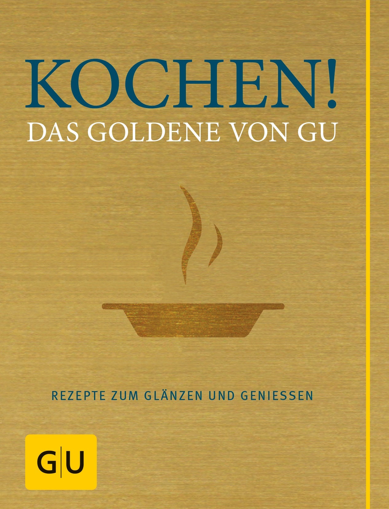 Kochbuch "Kochen! Das Goldene von GU"